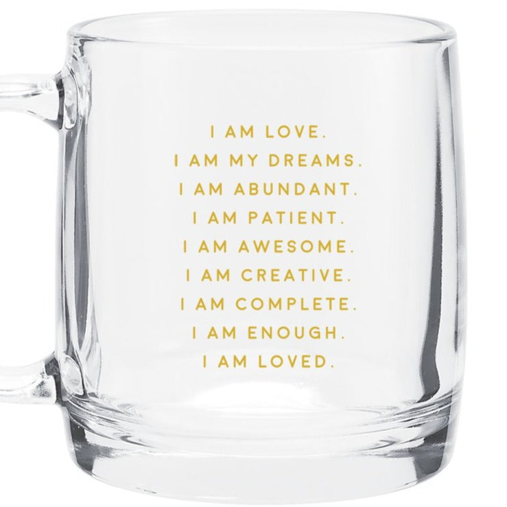 Affirmation Mug - I Am: Love, My Dreams, Abundant, Patient, Awesome, Creative, Complete, Enough, and Loved