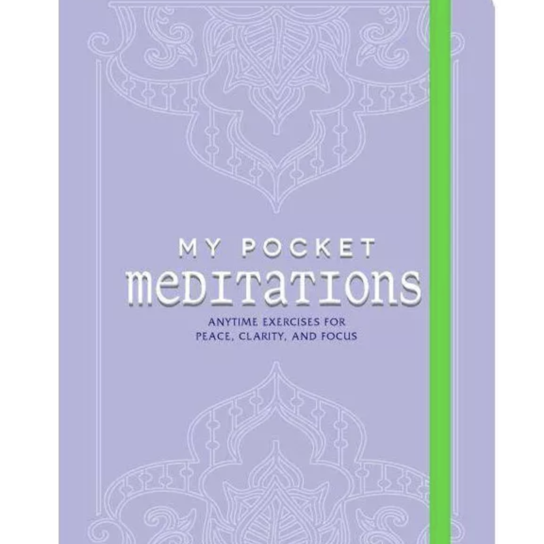My Pocket Meditations Book For "Anytime Exercises For Peace, Clarity, And Focus"