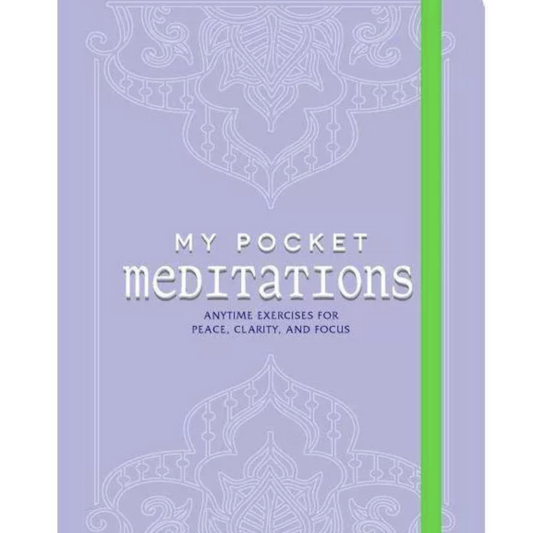 My Pocket Meditations Book For "Anytime Exercises For Peace, Clarity, And Focus"